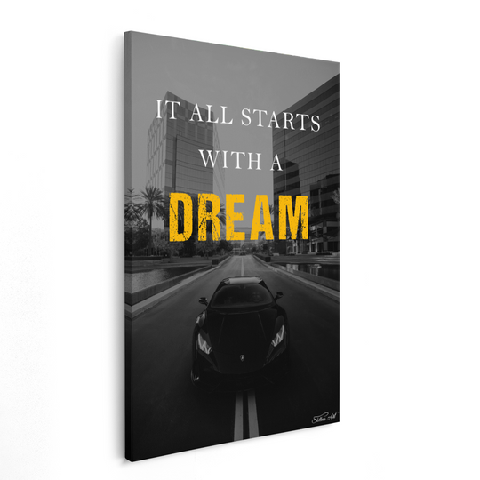 IT STARTS WITH A DREAM